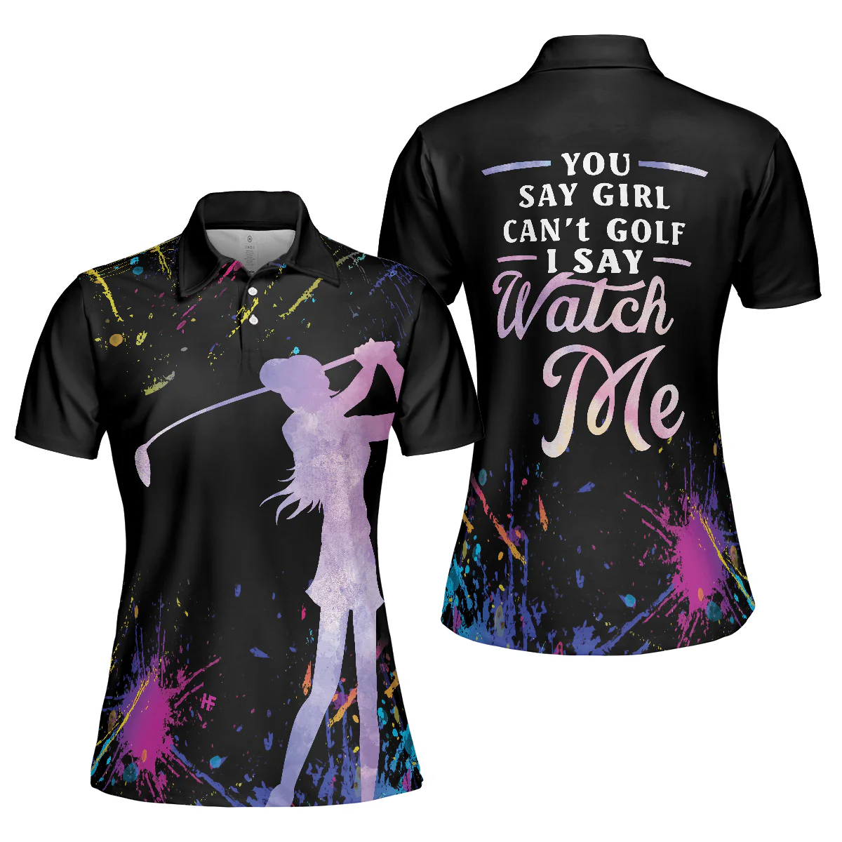 Golf Women Polo Shirt - Black Golfing Golf Girl You Say Girl Can't Golf I Say Watch Me Women Polo Shirts - Perfect Gift For Women, Golfers, Golf Lover - Image 2