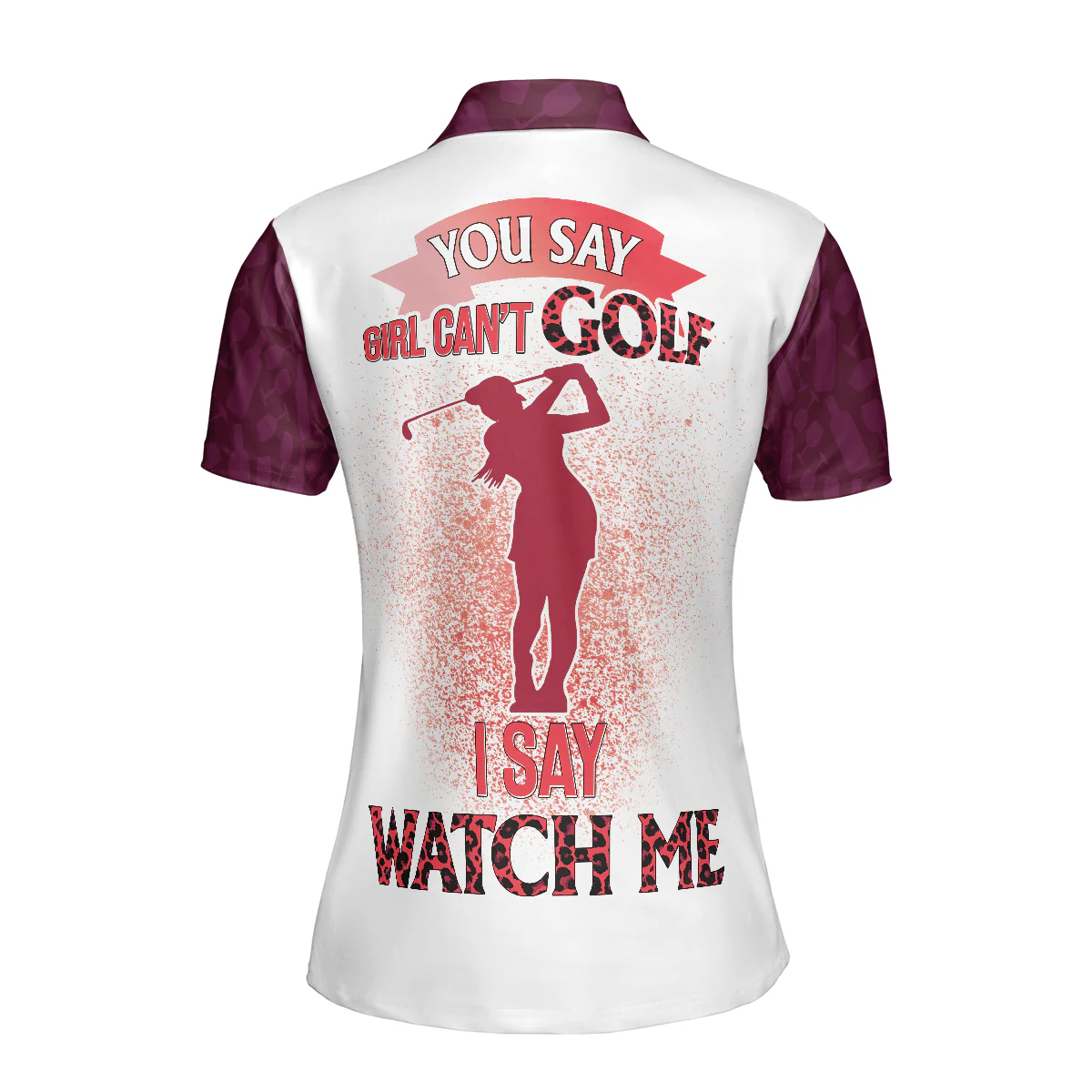 Golf Women Polo Shirt - Golf Girl You Say Girl Can't Golf I Say Watch Me Leopard Plum Purple Wine Women Polo Shirts - Perfect Gift For Women, Golfers - Image 3