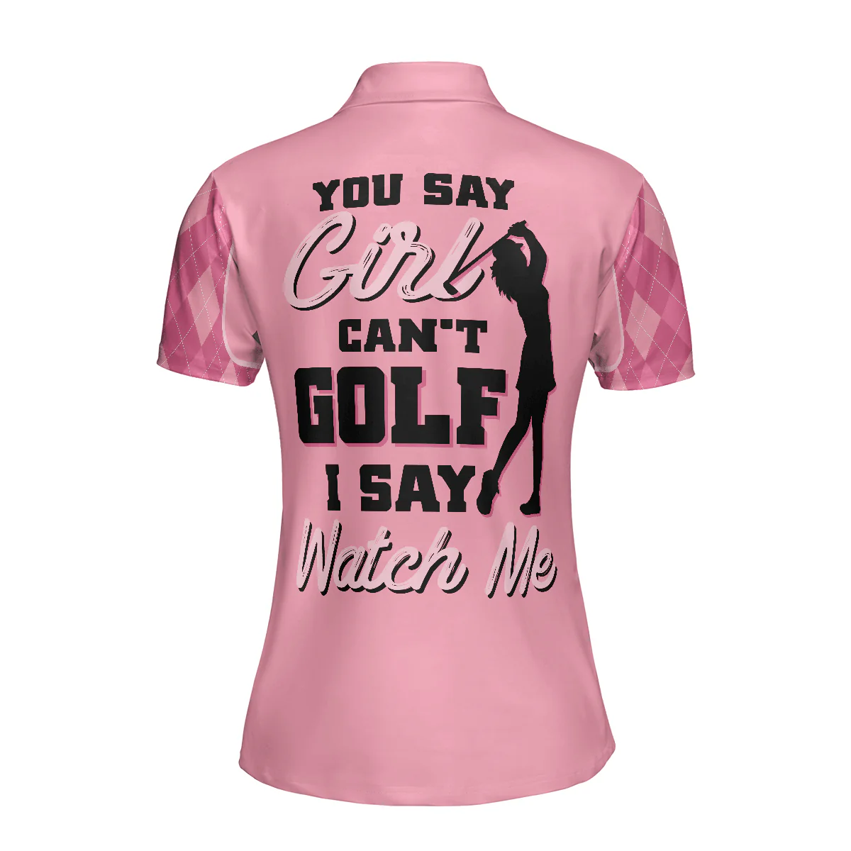 Golf Women Polo Shirt - Golf Girl You Say Girl Can't Golf I Say Watch Me Pink Argyle Pattern Women Polo Shirts - Perfect Gift For Women, Golfers - Image 3