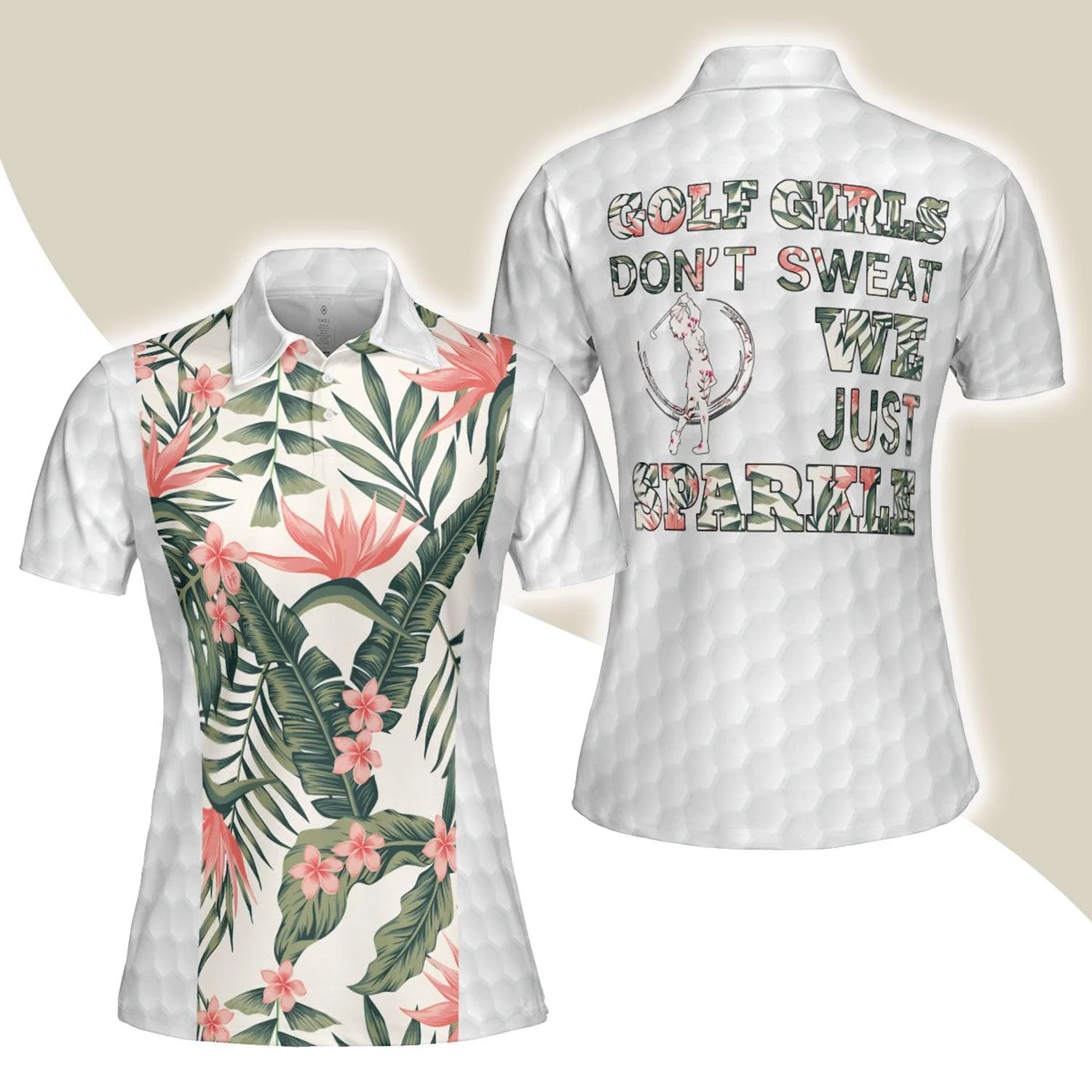 Golf Women Polo Shirt, Golf Girls Don't Sweat We Just Sparkle, Tropical Pattern Women Polo Shirts, Unique Gift For Female Golfers, Ladies, Golf Lovers
