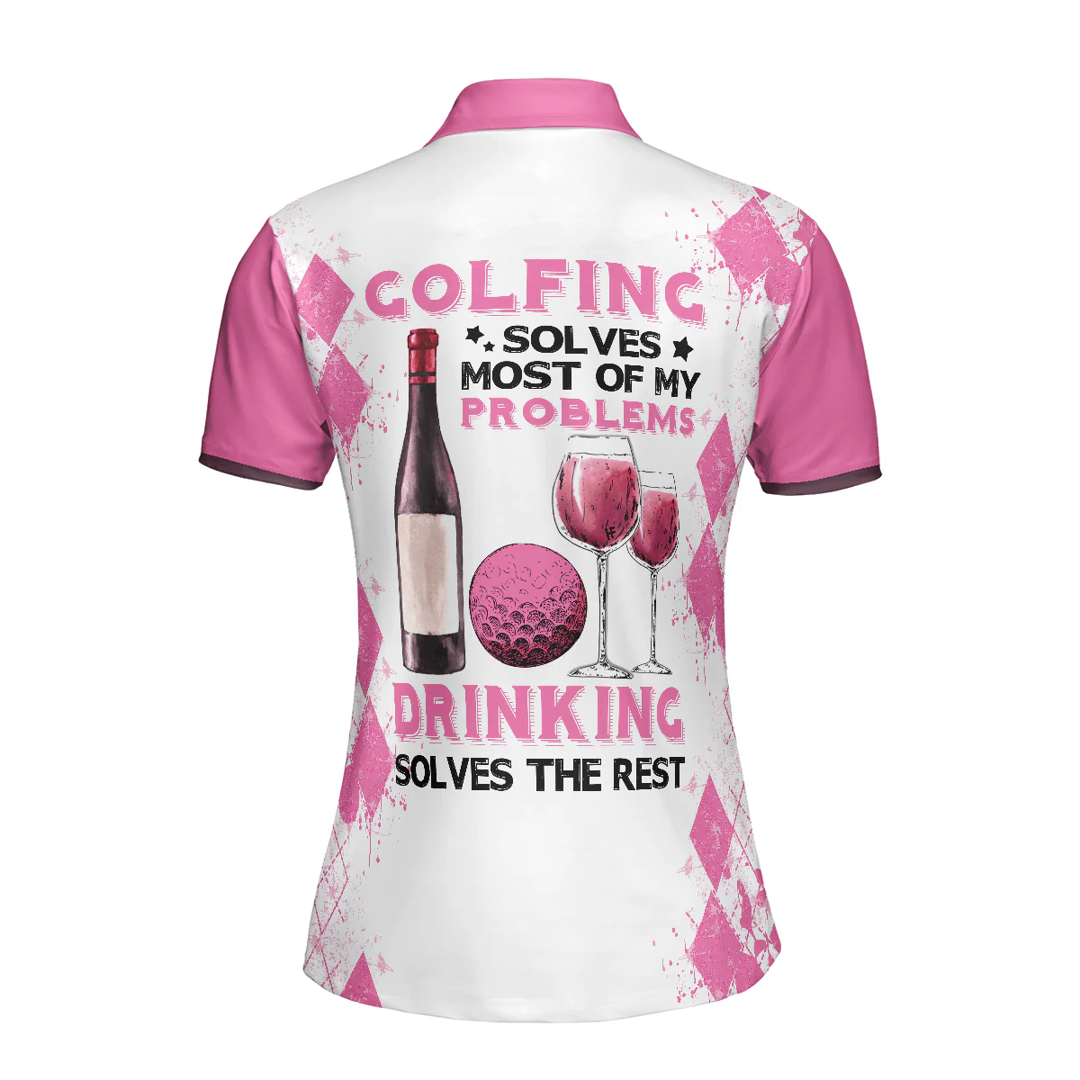 Golf Women Polo Shirt, Golfing Solves Most Of My Problems Drinking Solves The Rest, Golfing And Drinking Women Polo Shirts, Gift For Golfers, Ladies - Image 3