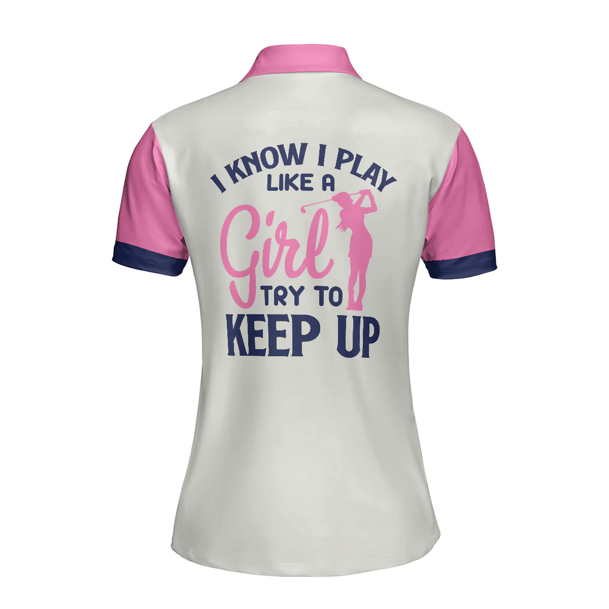Golf Women Polo Shirt, Pink And Navy Argyle Pattern Golf Women Polo Shirts, Golfing Gift For Ladies, Golfers- I Know I Play Like A Girl Try To Keep Up - Image 3