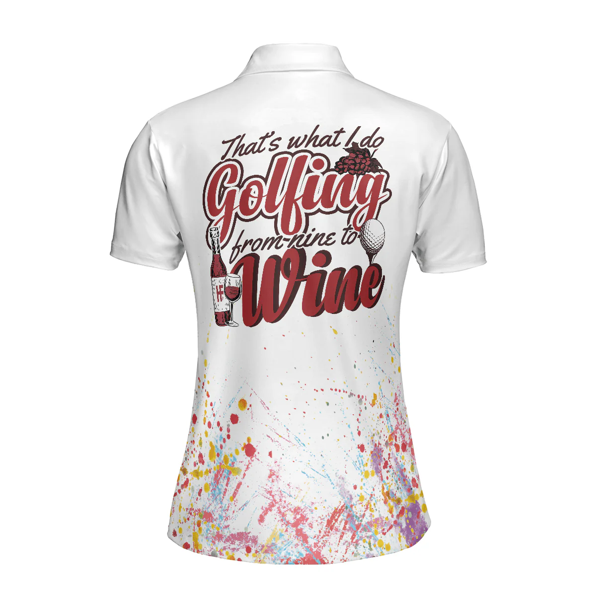 Golf Women Polo Shirt, That's What I Do Golfing From Nine To Wine Women Polo Shirts, Golf Gift For Wine Lovers, Female Golfers, Ladies, Golf Lovers - Image 3