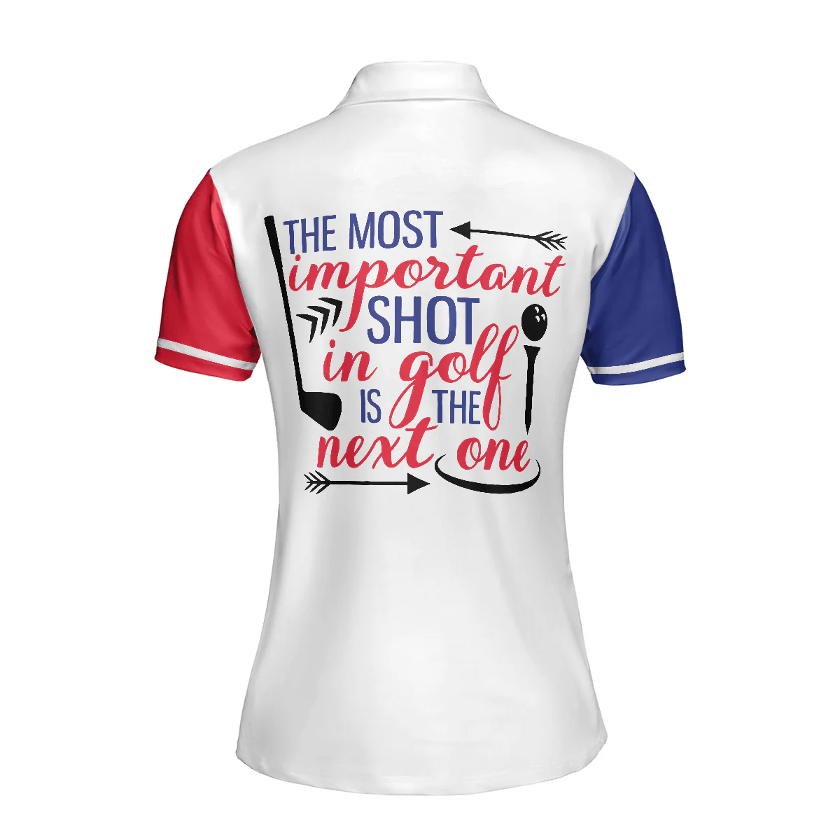 Golf Women Polo Shirt - The Most Important Shot In Golf Is The Next One Golf Women Polo Shirts, Perfect Gift For Women, Ladies, Golfers, Golf Lovers - Image 3