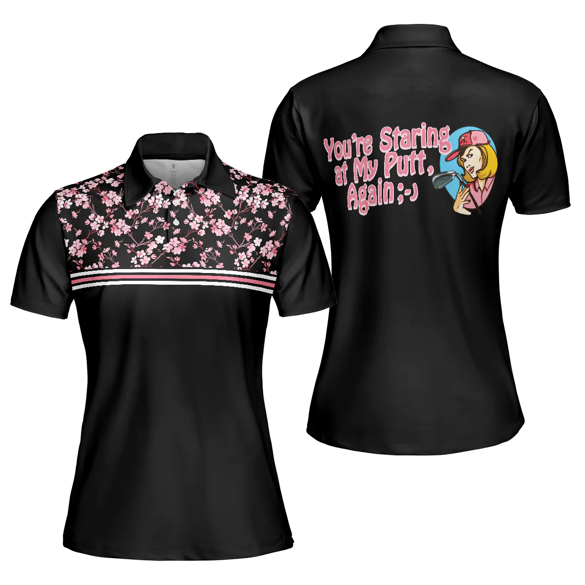 Golf Women Polo Shirts - Floral Golfing Pattern You Are Looking At My Putt Again Golf Polo Shirts - Perfect Gift For Women, Golfers, Golf Lover - Image 2