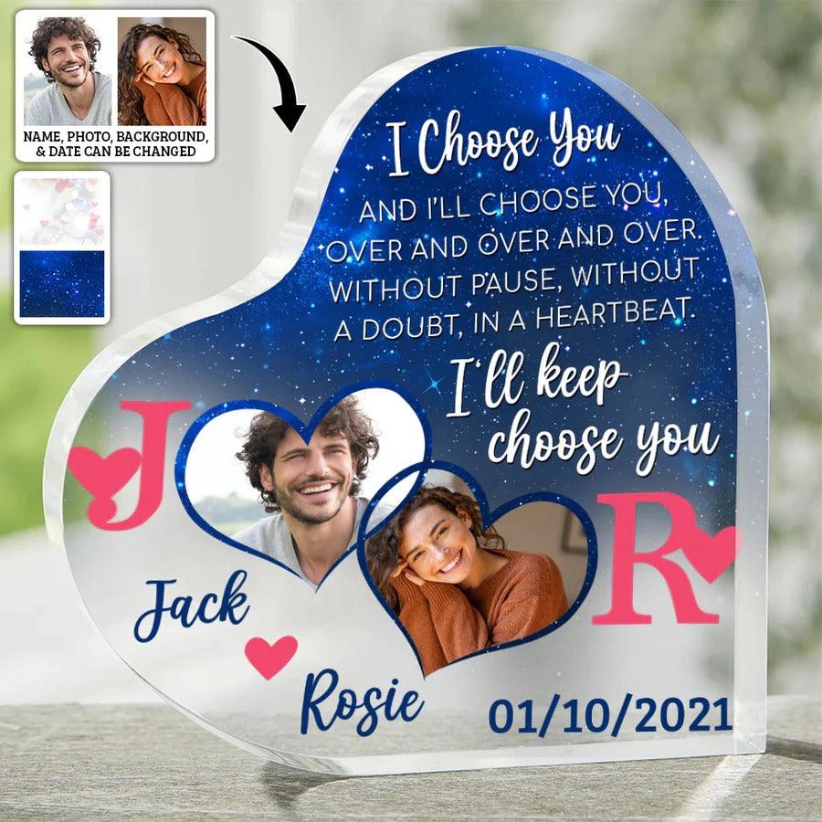 Heart Shaped Acrylic Plaque For Couple - I Choose You And I'll Choose You Over And Over Personalized Shaped Acrylic Plaque - Perfect Gift For Couple, Valentine