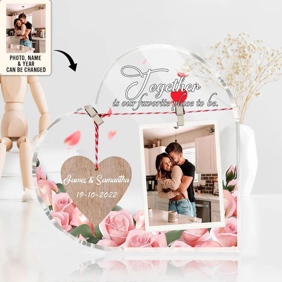 Heart Shaped Acrylic Plaque For Couple - Together Is Our Favorite Place TO Be Custom Photo Personalized Shaped Acrylic Plaque - Perfect Gift For Couple, Valentine