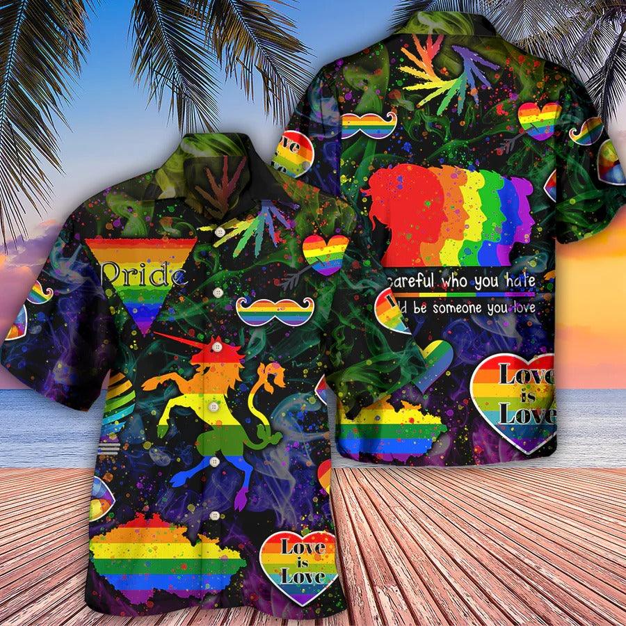 LGBT Aloha Hawaiian Shirt For Summer - LGBT Be Careful Who You Hate Style Hawaiian Shirt - Unicorn Hawaiian Shirt - Perfect Gift For LGBT