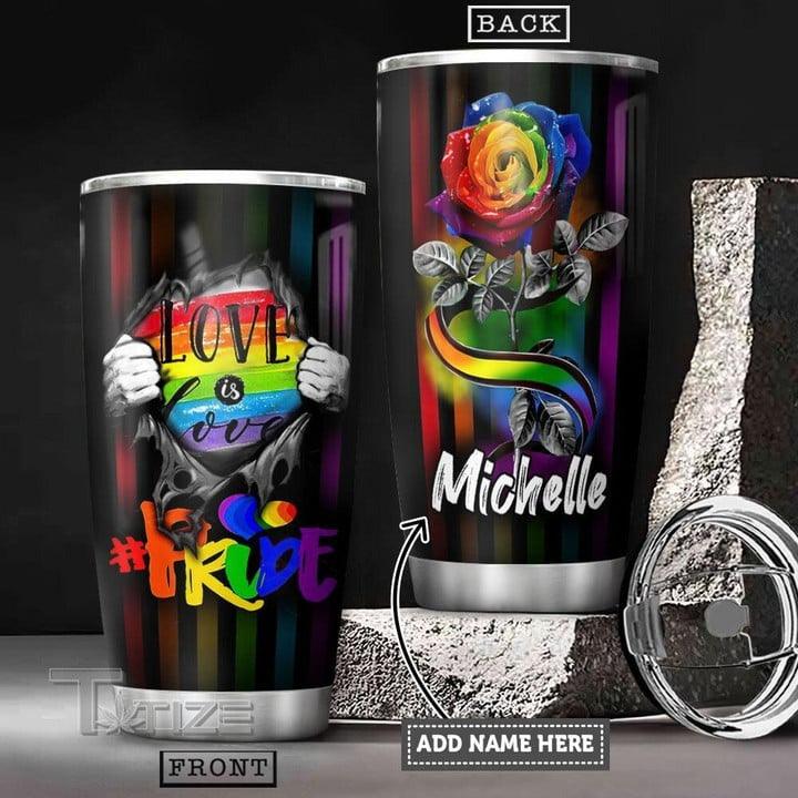LGBT Custom Name Tumbler - Color Rose, Love Is Love Lgbt Personalized Tumbler, Gift For LGBT, Rose Lover