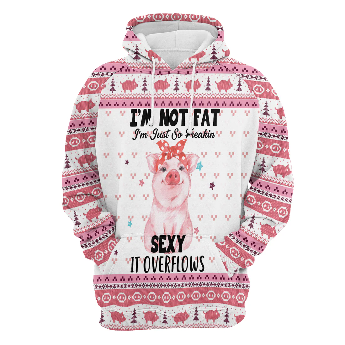 Lovely Pig Premium Christmas Hoodie, I'm just So Freakin Sexy It OverFlows Unisex Hoodie For Men & Women - Perfect Gift For Christmas, Family - Image 4