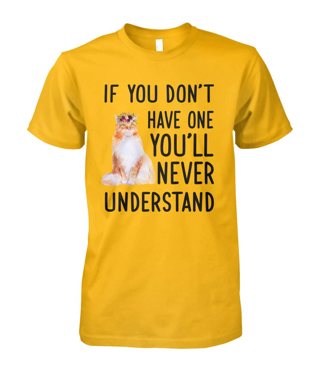 Maine Coon Unisex T Shirt - If You Don't Have One You'll Never Understand Unisex T Shirt - Gift For Dog Lovers, Friends, Family - Image 6