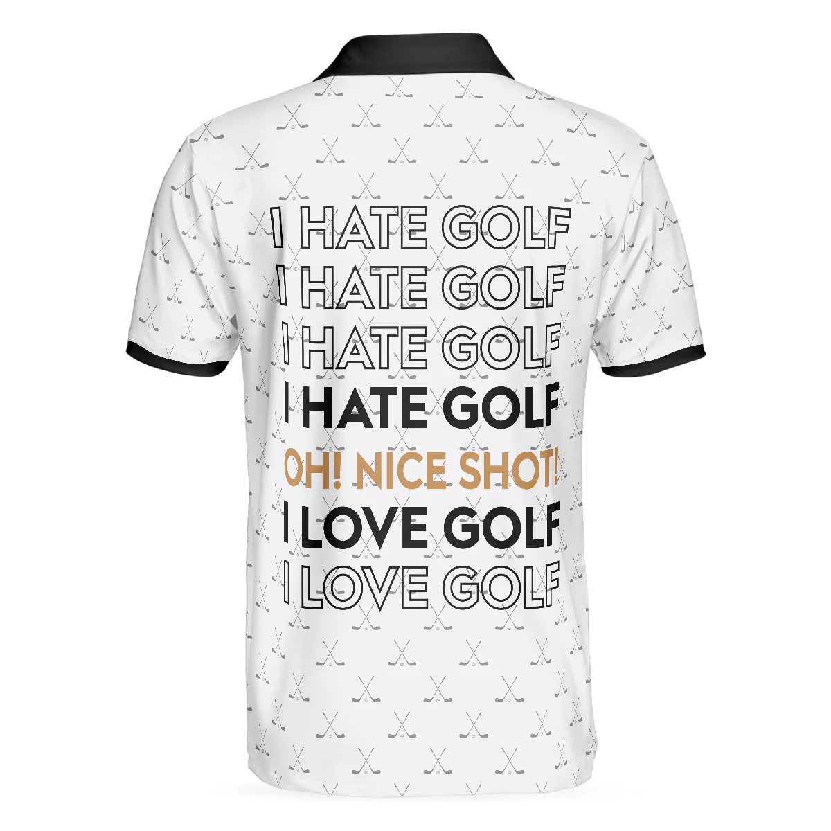 Men Golf Polo Shirt - Golf Clubs Pattern Men Polo Shirt, I Hate Golf Oh Nice Shot I Love Golf Men Polo Shirt - Perfect Polo Shirt For Men, Golfers - Image 3
