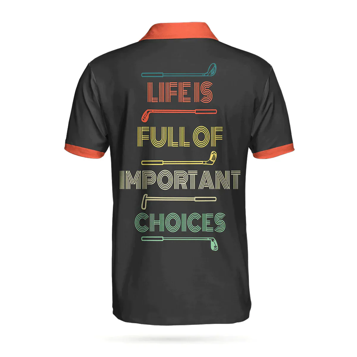 Men Golf Polo Shirt - Life Is Full Of Important Choices Golf Clubs Polo Shirt, Your Hole Is My Goal Polo Shirt - Perfect Polo Shirt For Men - Image 3
