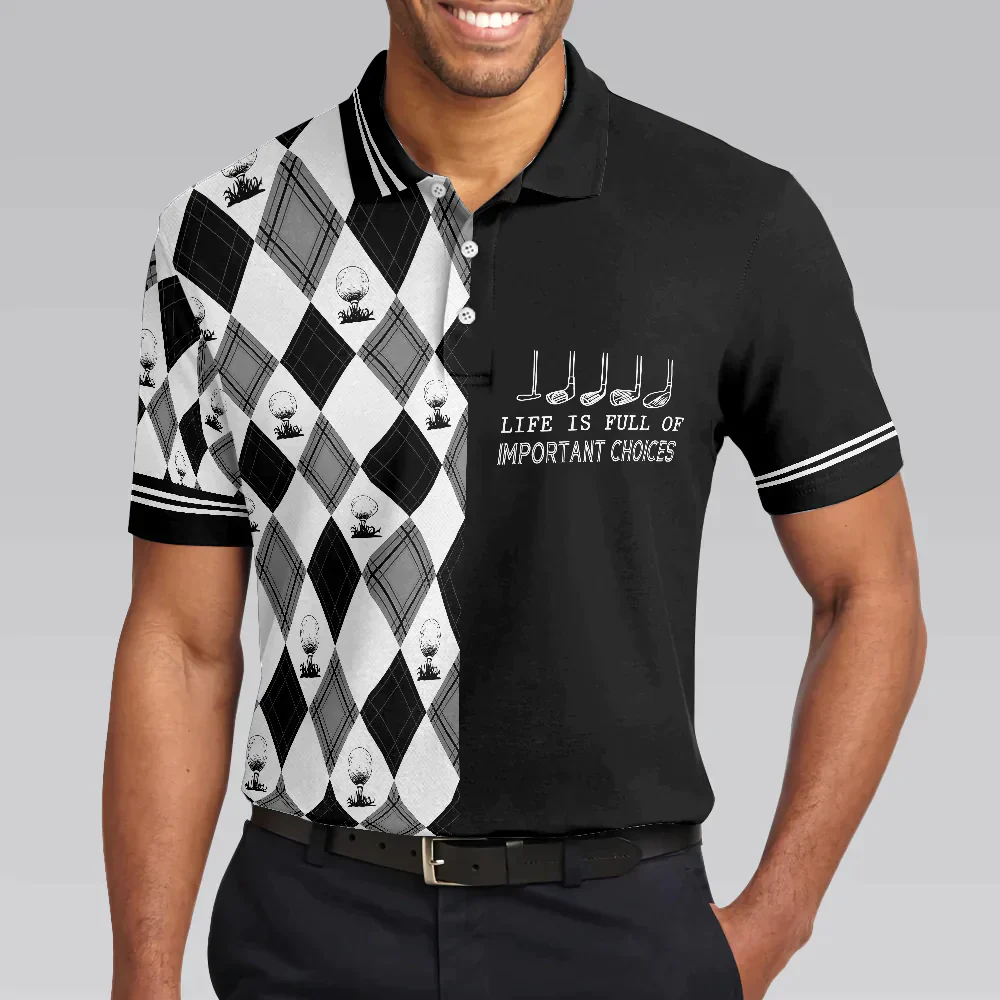 Men Golf Polo Shirt - Life Is Full Of Important Choices Golf Polo Shirt, Black And White Golf Pattern Men Golf Polo Shirt - Perfect Polo Shirt For Men - Image 4