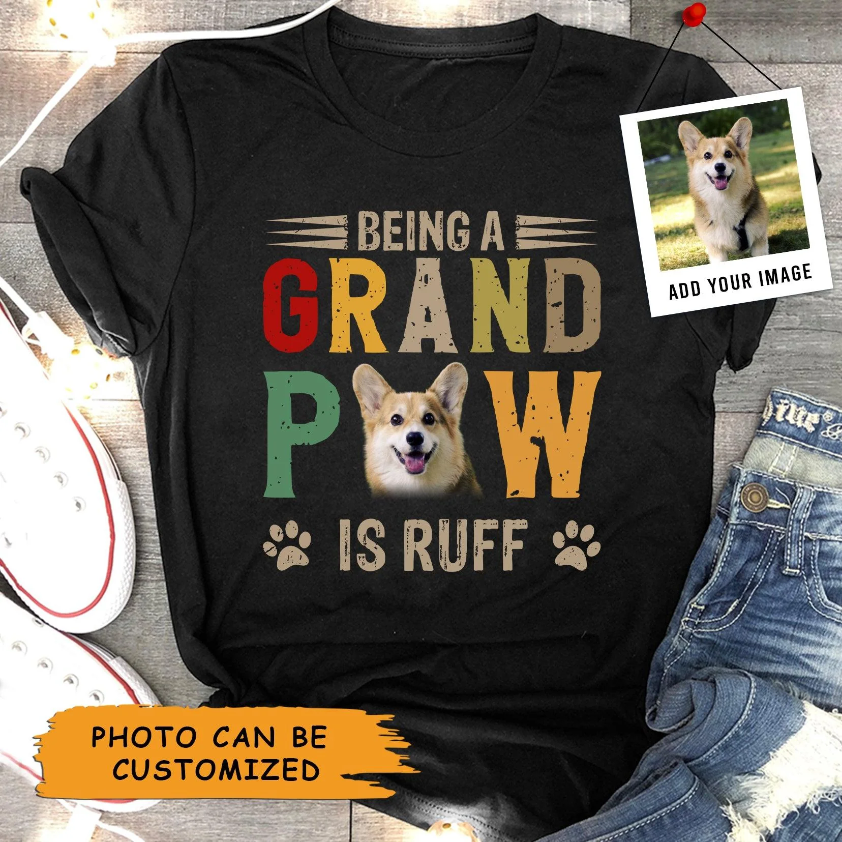 Pembroke Welsh Corgi Unisex T Shirt Custom - Customize Photo Being A Grand Paw Is Ruff Personalized Unisex T Shirt - Gift For Dog Lovers, Friend