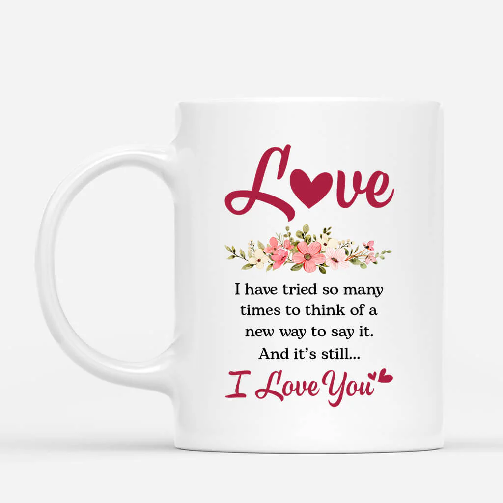 Personalized Couple Mug - Customized Name & Photo I Have Tried So Many Times To Think Of A New Way To Say It, Best Valentine Gift For Couple - Image 4