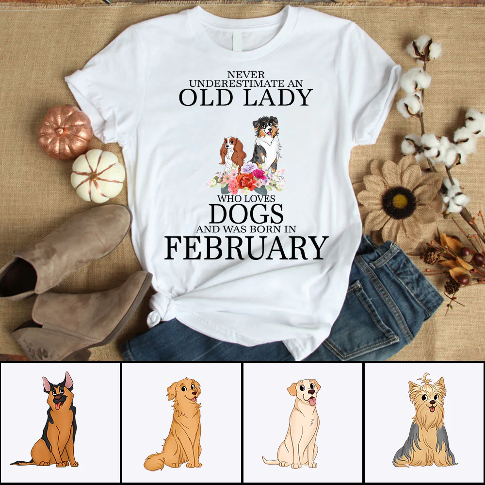 Personalized Dog Birth Month Shirts - Never Underestimate an old lady who loves dogs Custom T Shirt Hoodie Sweatshirt - Birthday Gifts - Image 3