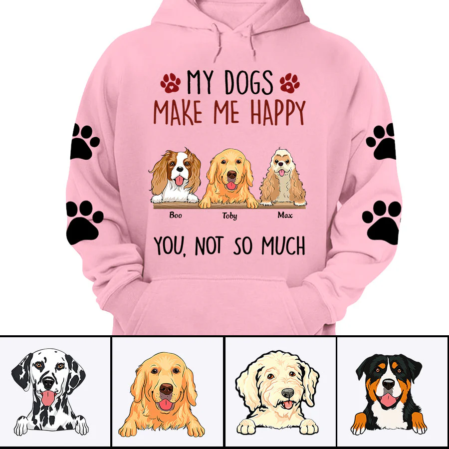 Personalized Dog Shirt - My Dogs Make Me Happy Custom Shirt - Gift For Dog Lovers, Friends, Family - Image 4