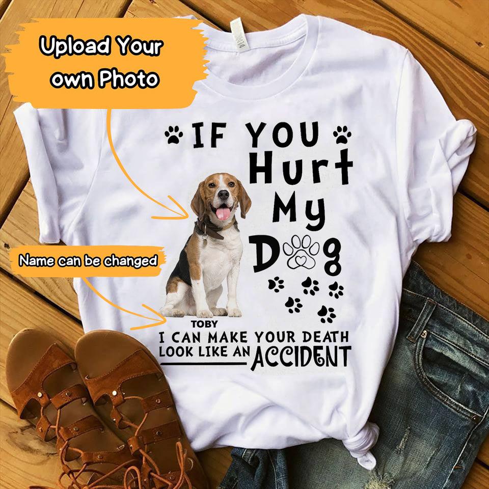 Personalized Dog Unisex T Shirt - If You Hurt My Dog Custom T Shirt - Gift For Dog Lovers, Friends, Family