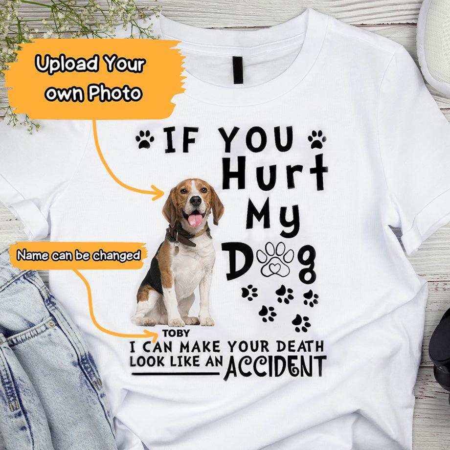 Personalized Dog Unisex T Shirt - If You Hurt My Dog Custom T Shirt - Gift For Dog Lovers, Friends, Family - Image 2