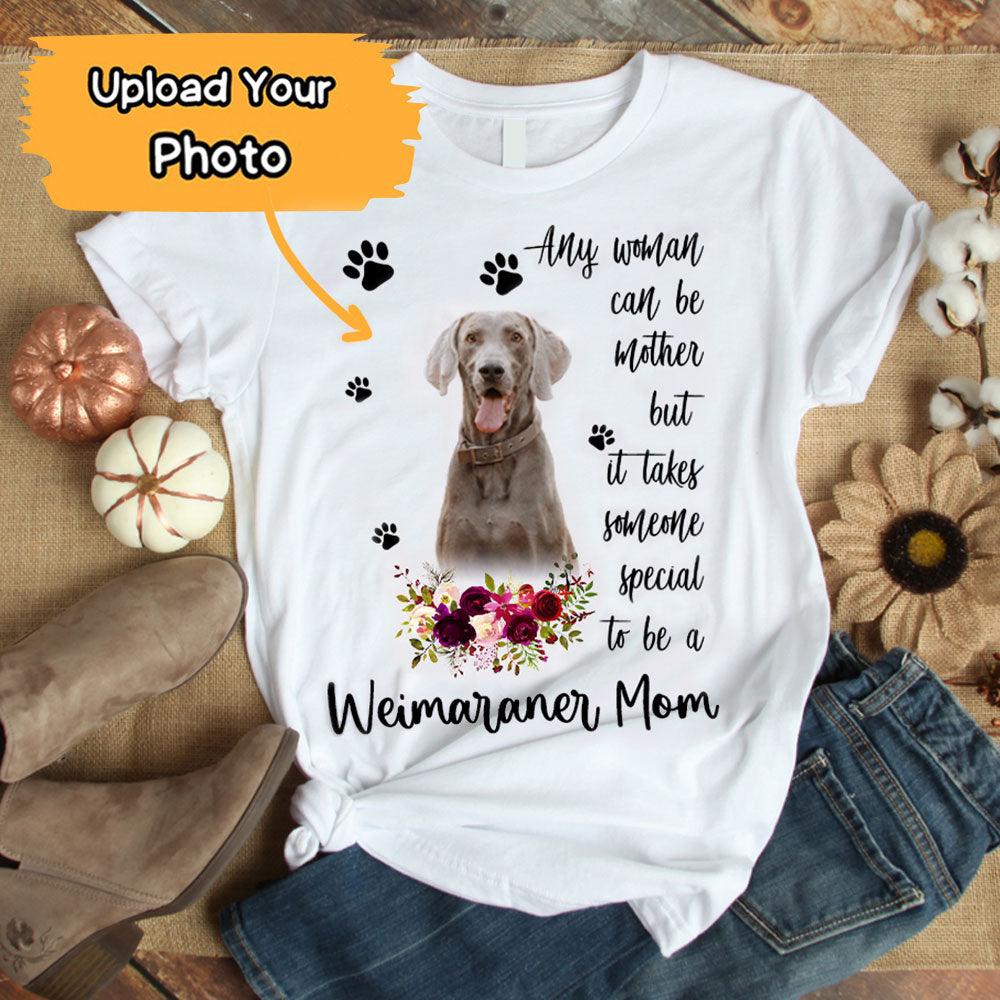 Personalized Weimaraner Mom T Shirts, Happy Mother's Day From Weimaraner For Humans, Women's Weimaraner Gifts Weimaraner Cute T Shirts - Image 2