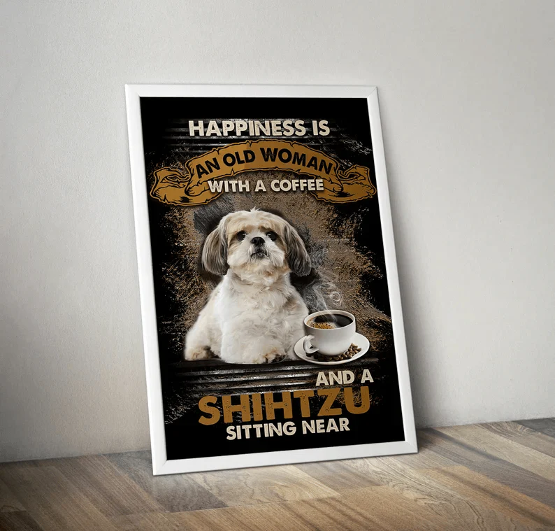 Shih Tzu Portrait Canvas - Happiness Is An Old Woman With A Coffee And A Shih Tzu Sitting Near Portrait Canvas - Gift For Dog Lovers, Friends, Family