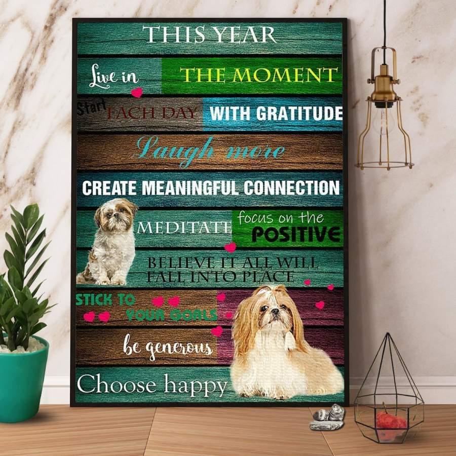 Shih Tzu Portrait Canvas - Shih Tzu This Year Live In The Moment Choose Happy Portrait Canvas - Gift For Dog Lovers, Shih Tzu Owner, Friends, Family