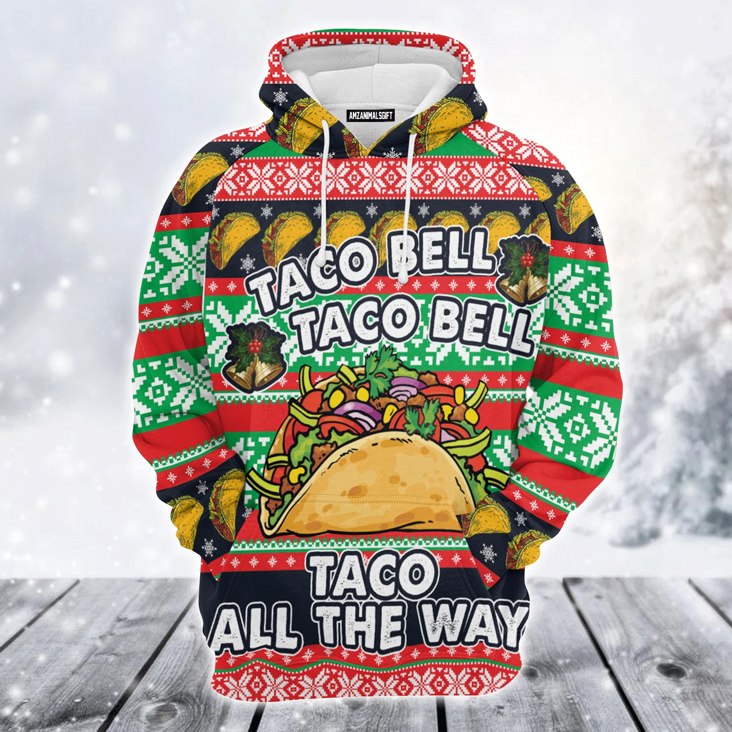Tacos Premium Christmas Hoodie, Taco Bell Taco All The Way Unisex Hoodie For Men & Women - Perfect Gift For Christmas, Tacos Lover, Family - Image 2