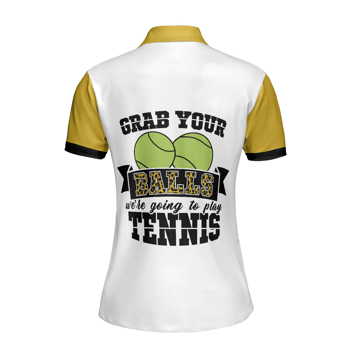 Tennis Women Polo Shirt, Grab Your Balls We're Going To Play Tennis, White And Yellow Tennis Women Polo Shirts, Unique Gift For Ladies, Tennis Lovers - Image 3