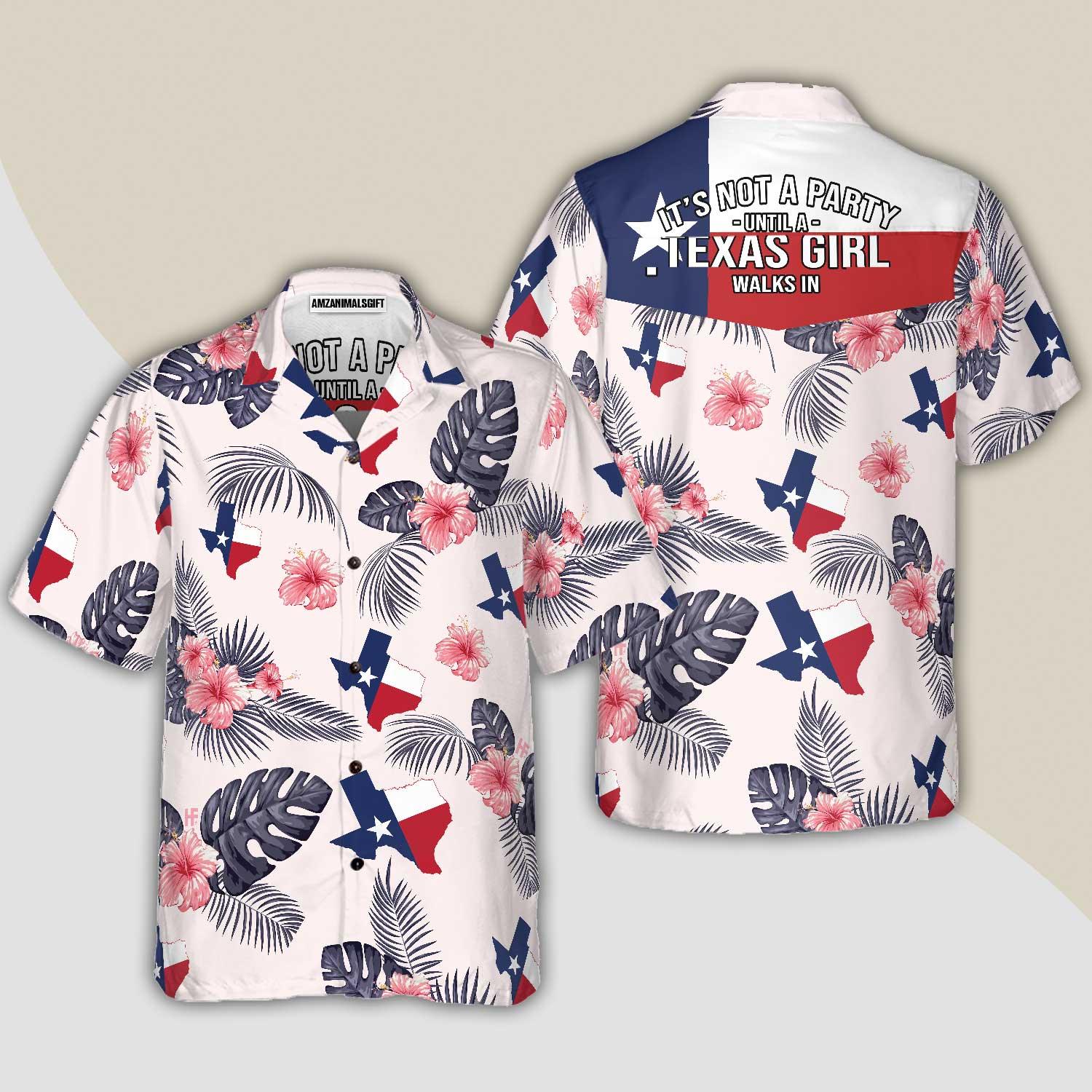 Tropical Texas Map Hawaiian Shirt - It's Not A Party Until A Texas Girl Walks In, Proud Texas, Summer Aloha Shirt - Perfect Gift For Men Women