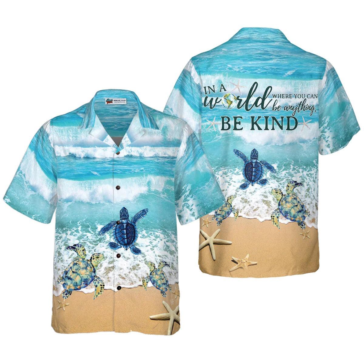 Turtle Hawaiian Shirt, Turtle In A World Where You Can Be Anything Be Kind Hawaiian Shirt - Gift For Lover, Friend, Family - Image 2
