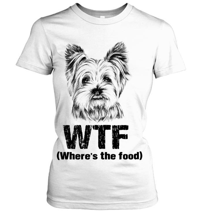 Yorkie Women's T Shirt - Where the Food Women's T Shirt - Gift for Dog Lovers, Family, Friends - Image 5