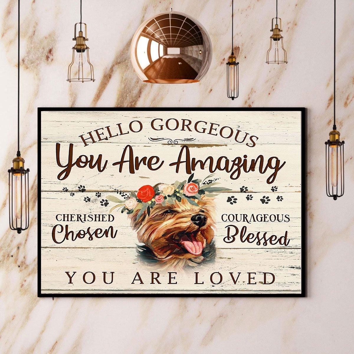 Yorkshire Terrier Landscape Canvas - Hello Gorgeous You Are Amazing - Gift For Husband, Wife, Friends, Son, Daughter, Lovers Dog Landscape Canvas Prints