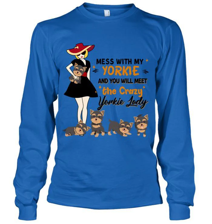 Yorkshire Terrier Yorkie Unisex Long Sleeve - Mess With My Yorkie Unisex Long Sleeve - Gift for Dog Lovers, Family, Friends - Image 4